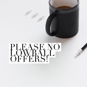 No lowball offers will be accepted!